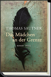 Das Mädchen an der Grenze - Thomas Sautner