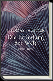 Die Erfindung der Welt - Thomas Sautner